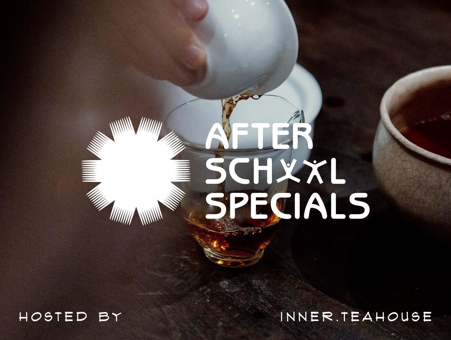 After School Specials: Tea Experience