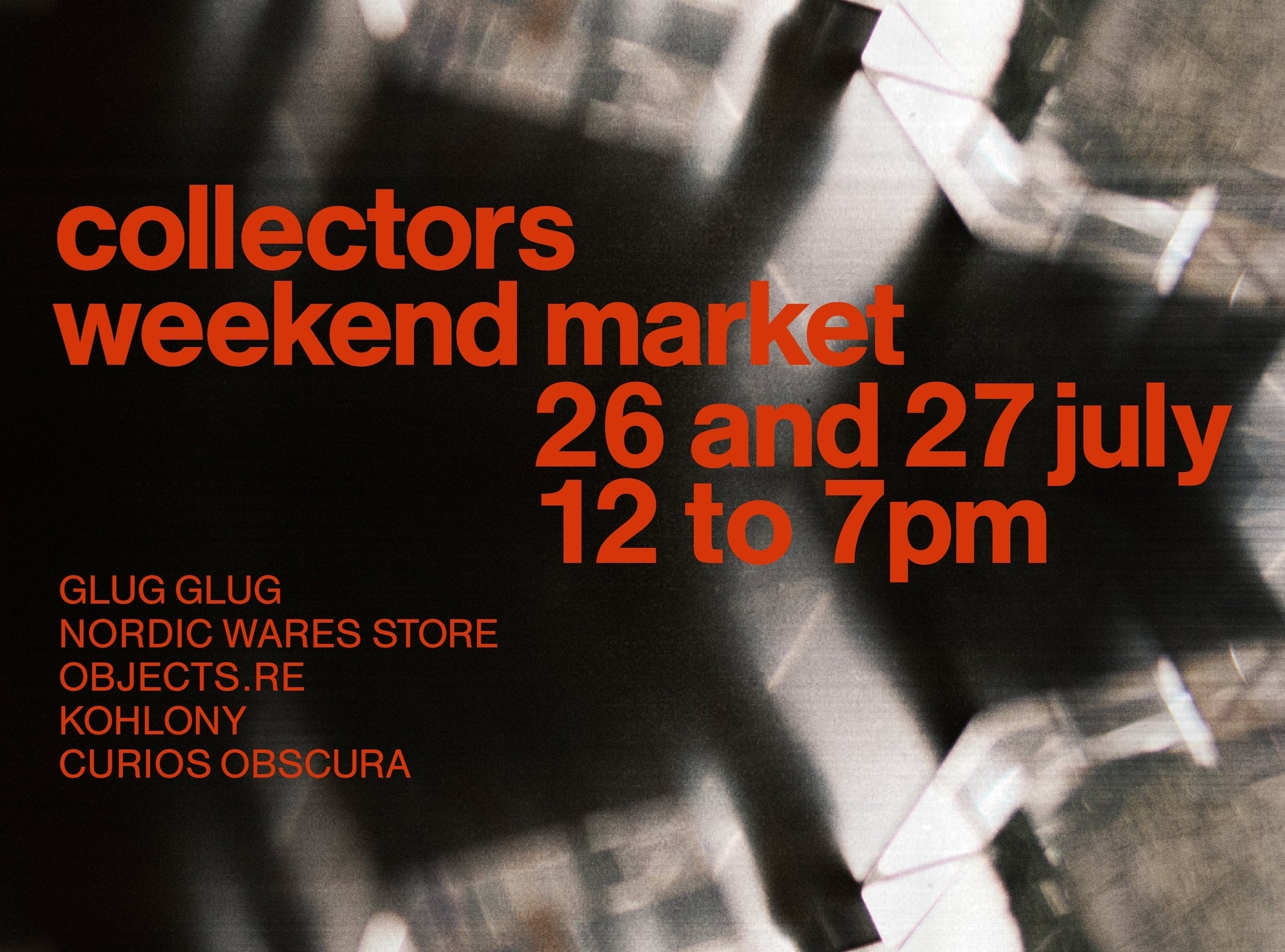 Collectors Weekend Market: July 2025